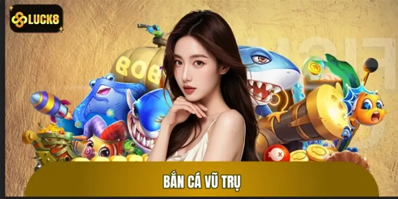 Bắn Cá Vũ Trụ LUCK8: Hành Trình Khám Phá Đại Dương Hành Tinh