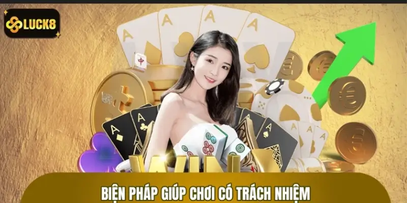Biện pháp giúp chơi có trách nhiệm và công cụ hỗ trợ