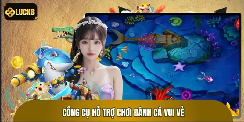 Các công cụ hỗ trợ được tích hợp trong Đánh Cá Vui Vẻ Các công cụ hỗ trợ được tích hợp trong Đánh Cá Vui Vẻ