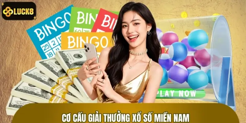 Danh sách cơ cấu giải thưởng xổ số miền Nam