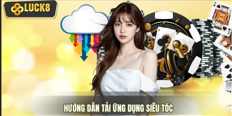 Hướng dẫn tải ứng dụng siêu tốc cho Android/iOS