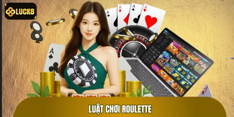 Khám phá tất tần tật luật chơi Roulette trong 5 phút