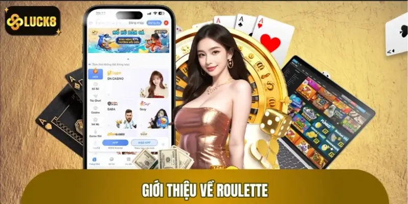 Kiến thức cơ bản cần biết về game casino Roulette