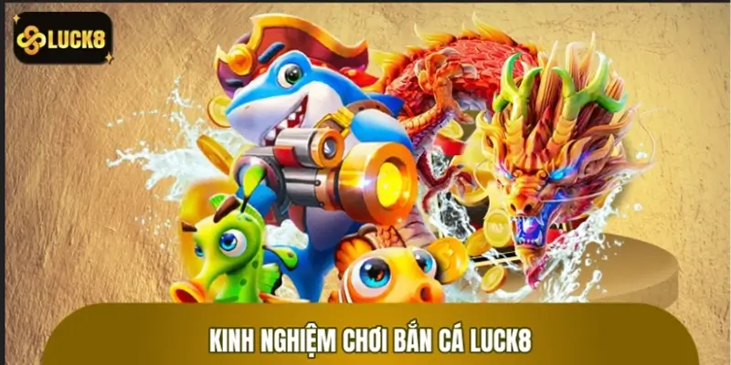 Loạt kinh nghiệm hay hỗ trợ bạn thắng dễ dàng hơn