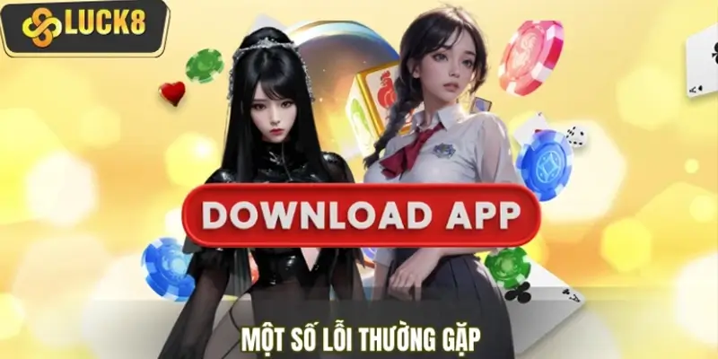 Một số lỗi thường gặp khi áp dụng hướng dẫn tải ứng dụng