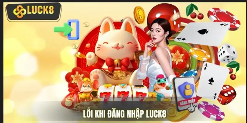 Phương pháp khắc phục sự cố trong quá trình vào LUCK8 Phương pháp khắc phục sự cố trong quá trình vào LUCK8