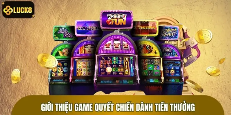 Sơ lược về tựa game nổ hũ quyết chiến tiền thưởng