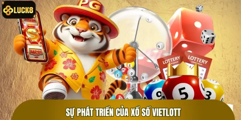 Xổ số vietlott và sự phát triển ngày càng lớn mạnh